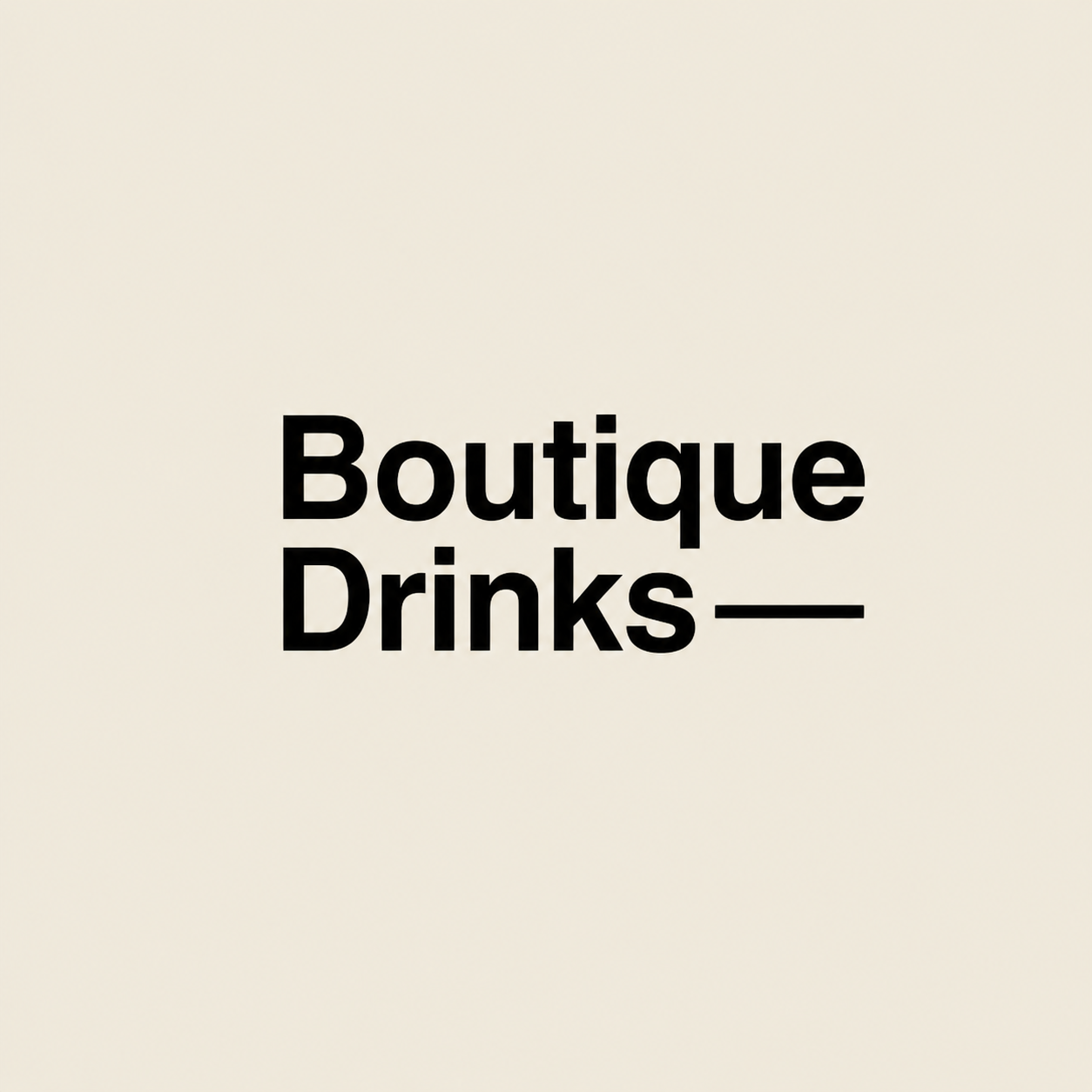 Boutique Drinks